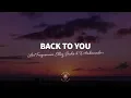 Lost Frequencies, Elley Duhé & X Ambassadors - Back To You (Lyrics)