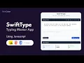 Build a Typing Master App SwiftType with HTML CSS JavaScript Full Tutorial
