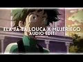 ela já tá louca X mujeriego - [edit audio}