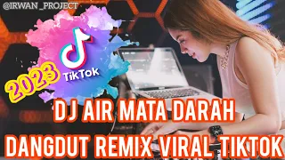 DJ AIR MATA DARAH (Rhoma Irama) - Dangdut Remix Terbaru - Dj Dangdut Trending - Dangdut Cover - Slow