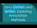 Java Getters and Setters Exploring Annotation Methods