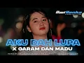 Lagu DJ AKU DAH LUPA X GARAM \u0026 MADU TRAP PARTY BASS NGUK NGUK VIRAL TIKTOK TERBARU 2025