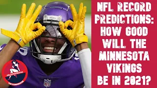 Predicting the Minnesota Vikings Record in 2021 Slumpbuster Podcast