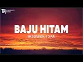 Download Lagu Macepurba X D'Ari - Baju Hitam (Lirik) Lagu Timur