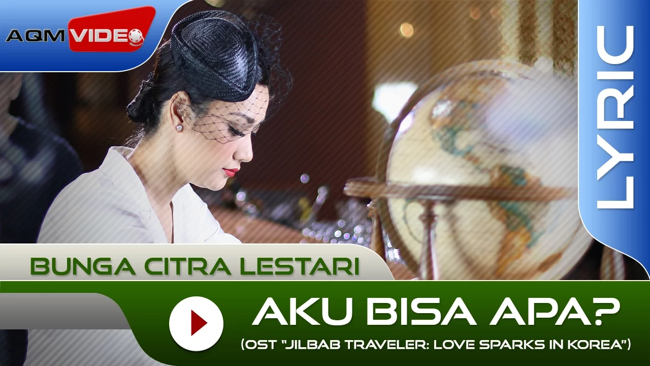 Bunga Citra Lestari - Aku Bisa Apa? (OST. Jilbab Traveler) | Official Lyric Video Bunga Citra Lestari - Aku Bisa Apa? (OST. Jilbab Traveler) | Official Lyric Video