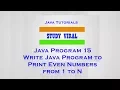 Java Program 15 - Java Program to Print Even Numbers 1 to N