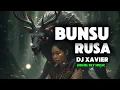 Bunsu Rusa Dj Xavier | Lagu Dayak Terbaru 2025