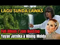 Download Lagu LAGU SUNDA LAWAS 1 JAM NONSTOP❗YAYAN JATNIKA \u0026 NINING MEIDA 
