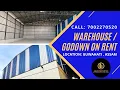 Ready to move Warehouse Godown available on rent
