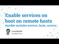 Start and enable services on boot on Linux remote hosts - Ansible module service