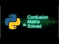 Confusion Matrix in Python explained in the easiest way possible