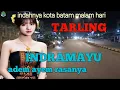 Download Lagu TARLING INDRAMAYU_EMPUK BANGET SUARANYA DIDENGAR SAMBIL MENIKMATI INDAHNYA KOTA MALAM HARI