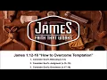 James 1:12-18 “How to Overcome Temptation” - Calvary Chapel Fergus Falls