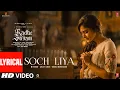 Download Lagu Soch Liya -Lyrical | Radhe Shyam | Prabhas, Pooja Hegde | Mithoon, Arijit Singh, Manoj M | Bhushan K