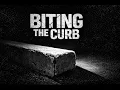 What does biting the curb mean