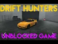DRIFT HUNTERS - Best Unblocked Drift Game