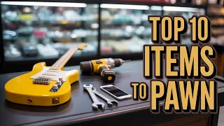 10 Best Items to Pawn or Sell at Value Pawn Jewelry