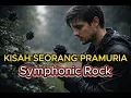 Lagu Kisah Seorang Pramuria – Symphonic Rock Version | The Mercy’s Cover (Echomachine Cover)