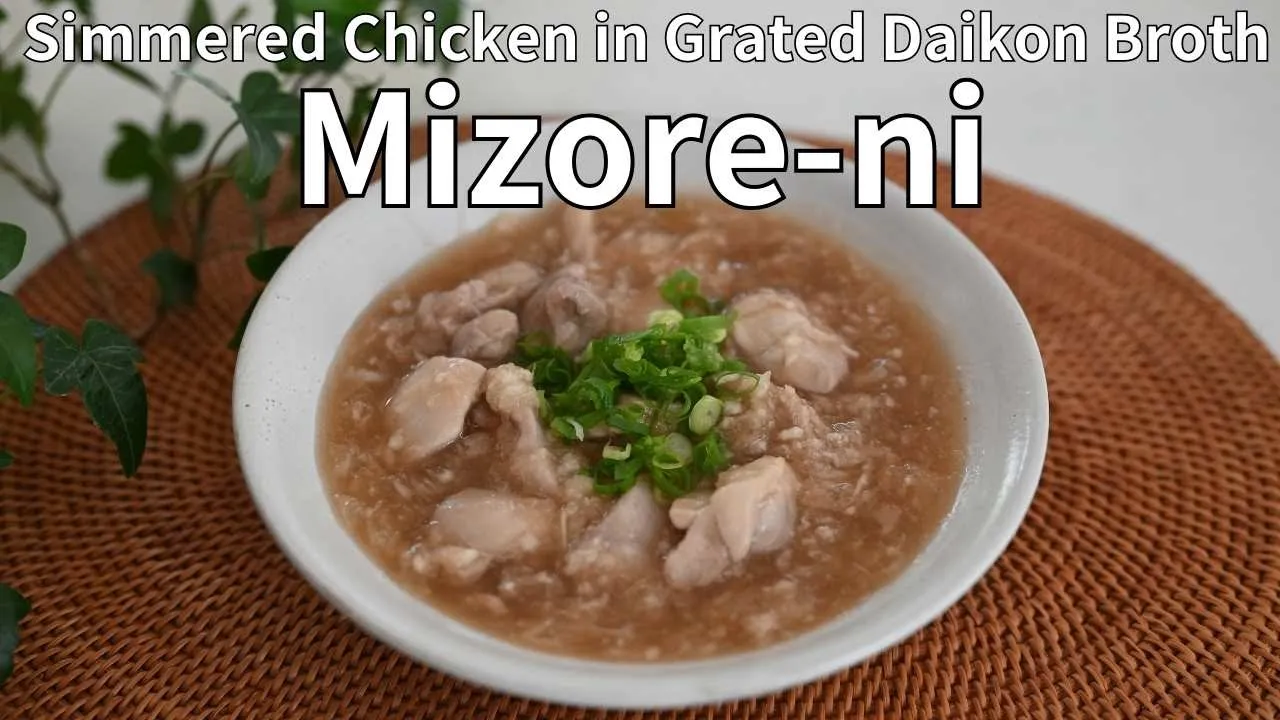 Simmered Chicken in Grated Daikon Broth   Mizore-ni () Traditional Japanese Dish