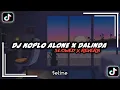 Download Lagu Dj viral Koplo Alone X Dalinda Viral Tik Tok 2023