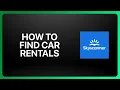 How To Find Car Rentals On Skyscanner Tutorial