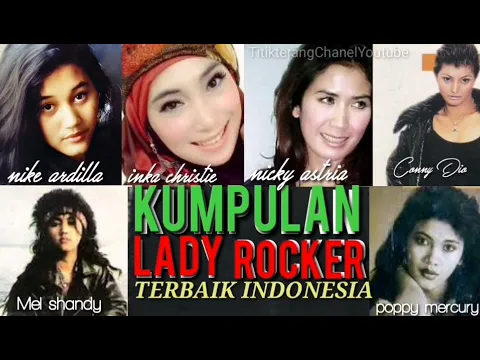 Download MP3 KUMPULAN LADY ROCKER TERBAIK INDONESIA Nike ardilla INKA christi Nicky Astria anggun Mel Shandy