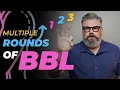 Can You Have Multiple Rounds of BBL