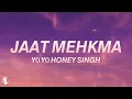 Download Lagu Yo Yo Honey Singh - JATT MEHKMA ( Song Lyrics ) Glory Album Lyrics