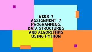 Programming Data Structures and Algorithms using Python NPTEL week 7 answers 2023