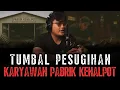 Download Lagu SEREM!! KALO JADI KARYAWAN DI PABRIK INI BISA JADI TUMBAL PESUGIHAN!
