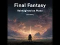 Don't Be Afraid (From "Final Fantasy VIII")