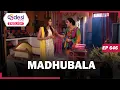 Download Lagu MADHUBALA| Full Episode 646 | Banu Is Visiting The House A Lot | Desi Play-English