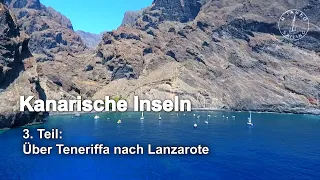 Segeln: Kanarische Inseln 3. Teil – Über Teneriffa nach Lanzarote