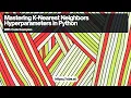 Optimizing K-Nearest Neighbors A Deep Dive into Choosing the Right Hyperparameters