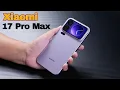 Download Lagu Xiaomi 17 Pro Max: groter en krachtiger Unboxing-review