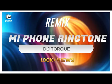 Download MP3 MI Ringtone Remix | Wild Rex [DJ Torque]