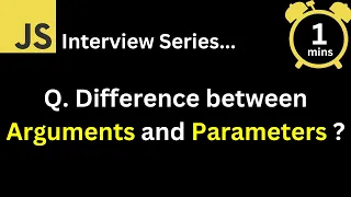 JavaScript Interview - Q What is the difference between arguments and parameters