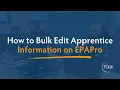 Lagu How to Bulk Edit Apprentice Information on EPAPro with TQUK