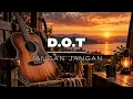 D.O.T - Jangan Jangan | Cover Acoustic Blues