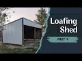 Loafing Shed Part 4 - Metal