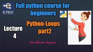 Python-loops part-2 python course for beginners Lecture-4