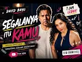 Segalanya Itu Kamu - David Bayu ❤️ 1 Jam Nonstop | Lagu Pop Indonesia Terbaik