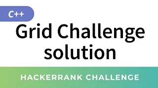 HackerRank Solution Grid Challenge in C greedy algorithm