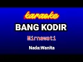 Download Lagu BANG KODIR karaoke-Mirnawati