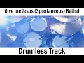 Give me Jesus Spontaneous Drum less track - Play Along