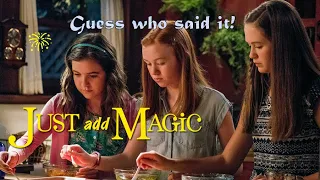 Guess who said the line from Just Add Magic Just Add Magic quiz Tale of Two Sisters