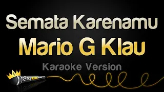 mario g klau semata karenamu karaoke version 