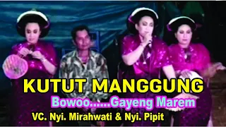 bowo kutut manggung gayeng marem nyi mirahwati u0026 nyi pipit