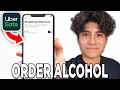 How To Order Alcohol On Uber Eats - Tutorial