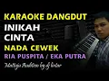 Lagu Karaoke Dangdut Inikah Cinta || Nada Cewek